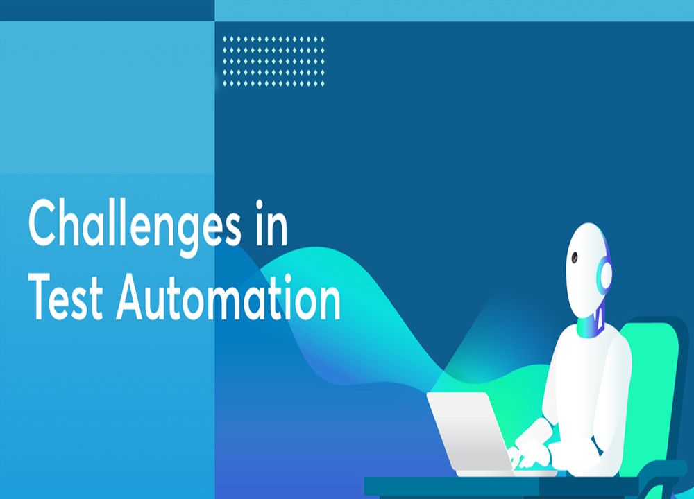 Challenges in Test Automation