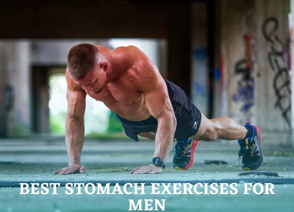 Best Stomach Exercises for Men A Complete Guide