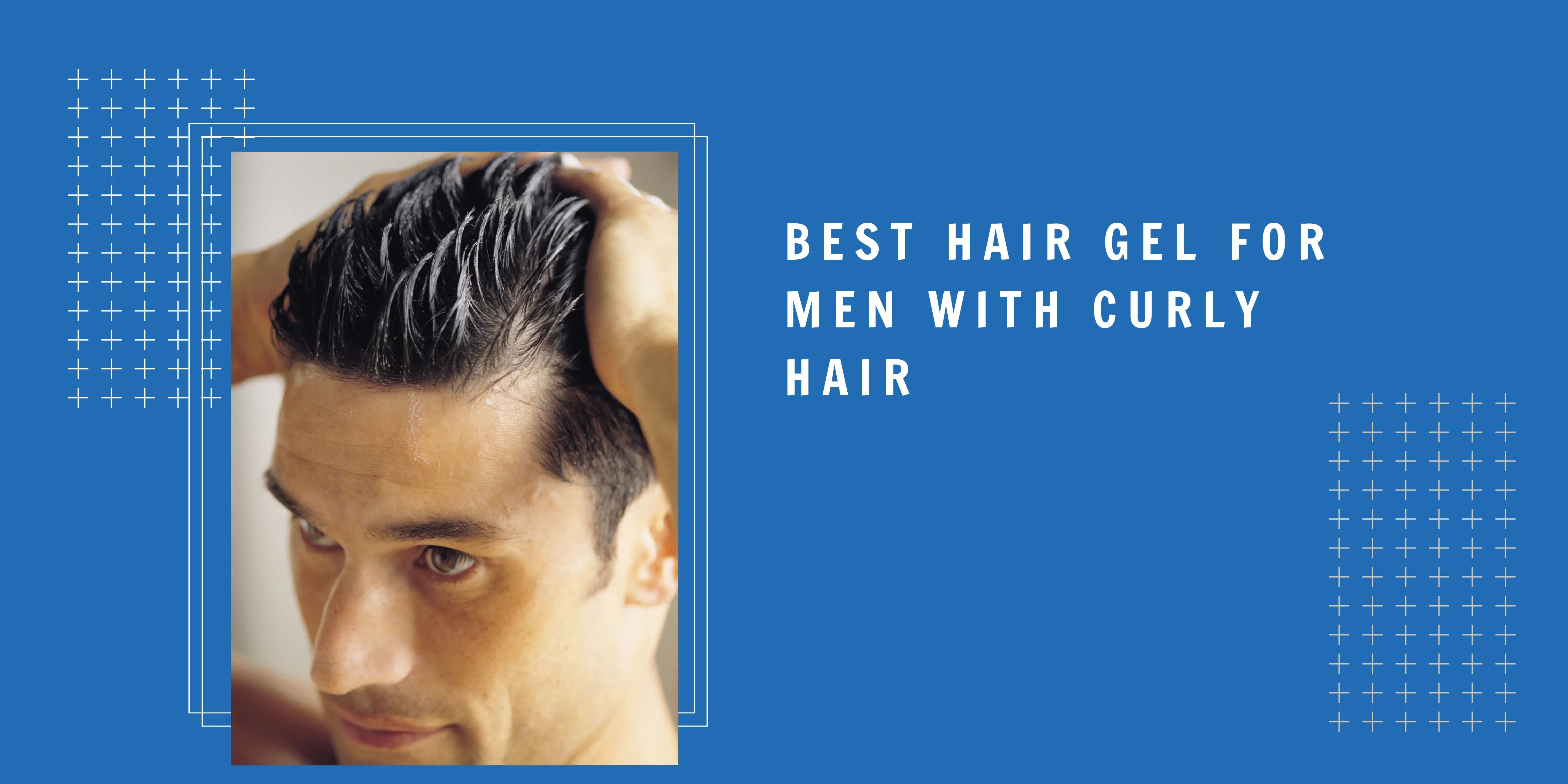 Tangled Curly Hair? Best Hair Gel To Help You Undo The Mess