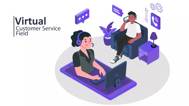 How to Succeed in Virtual Customer Service Field - A Complete Guide